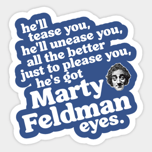 He's Got Marty Feldman Eyes Sticker